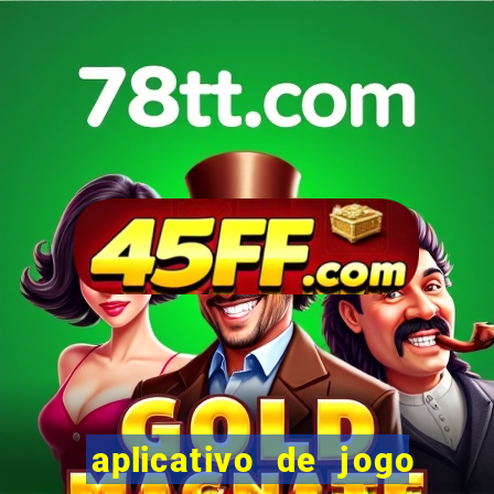 aplicativo de jogo pra ganhar dinheiro